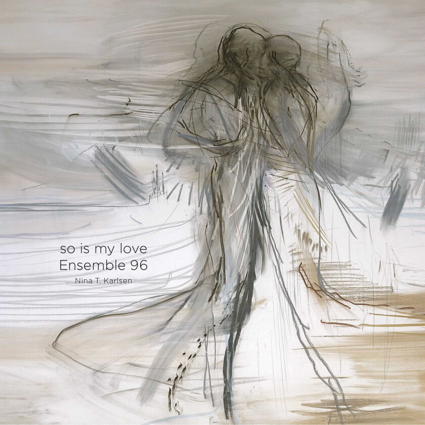 Ensemble 96 So Is My Love CD
