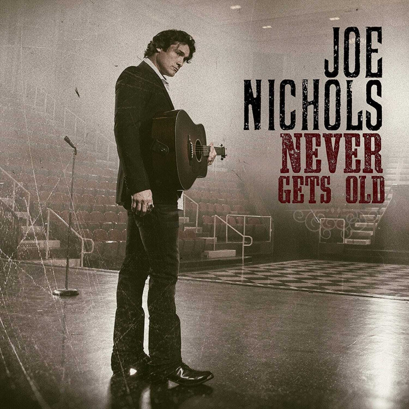 Joe Nichols  Never Gets Old  CD