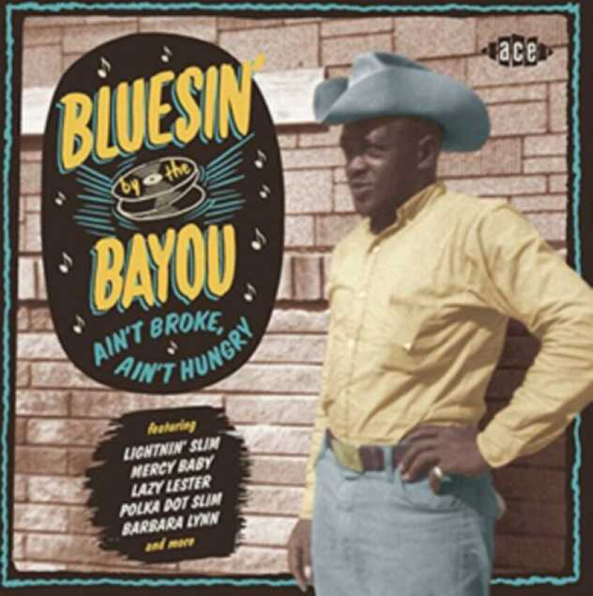Diverse Artister, Diverse Blues Bluesin' By The Bayou Ain't Broke, Ain't Hungry CD