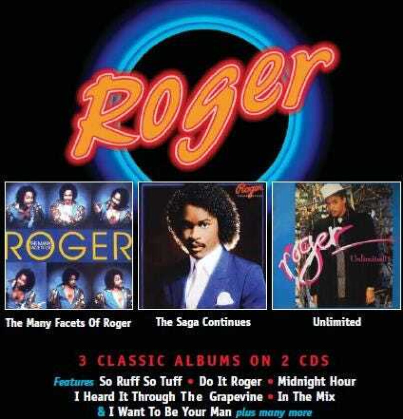 Roger  The Many Facets Of Roger/The Saga Continues/Unlimited  CD