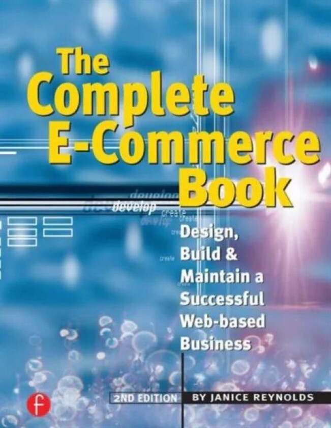 The Complete E-Commerce Book av Janice Reynolds