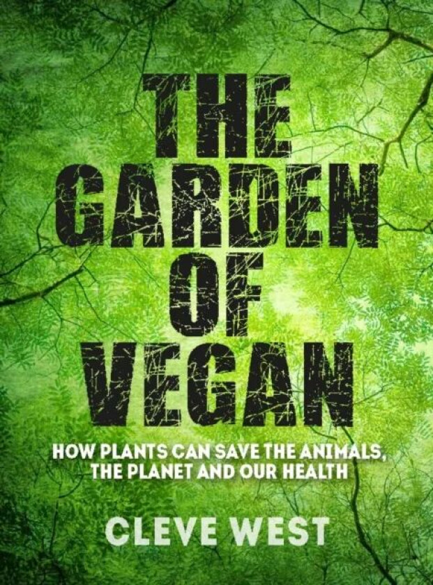 The Garden of Vegan av Cleve West