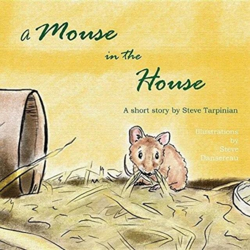 A Mouse in the House av Steve Tarpinian