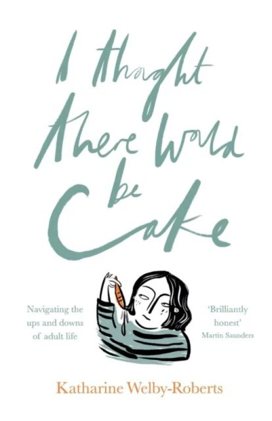 I Thought There Would Be Cake av Katharine Welby-Roberts