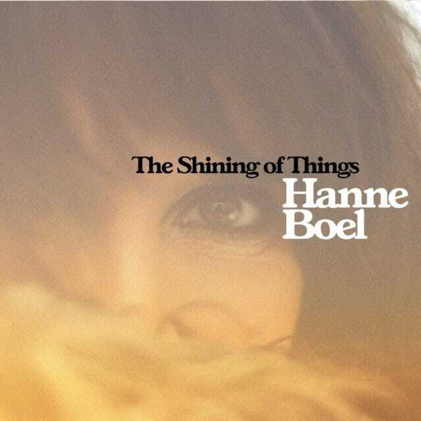 Hanne Boel The Shining Of Things CD