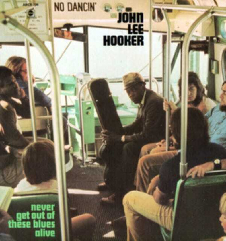 John Lee Hooker  Never Get Out Of These Blues Alive  LP/Vinyl