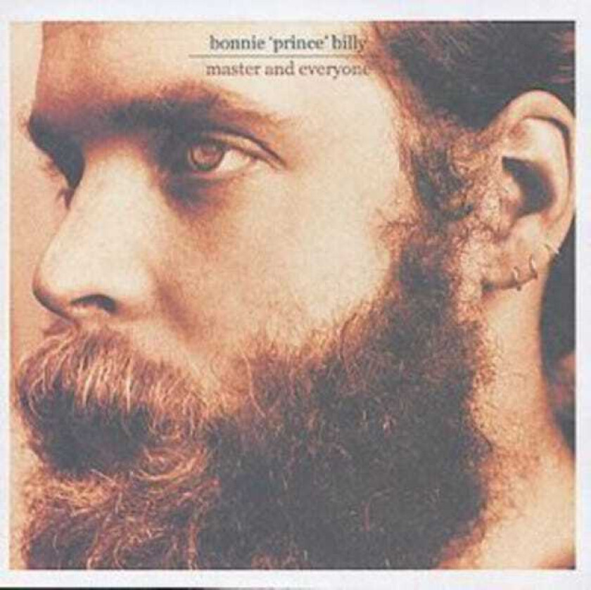 Bonnie Prince Billy  Master And Everyone  CD