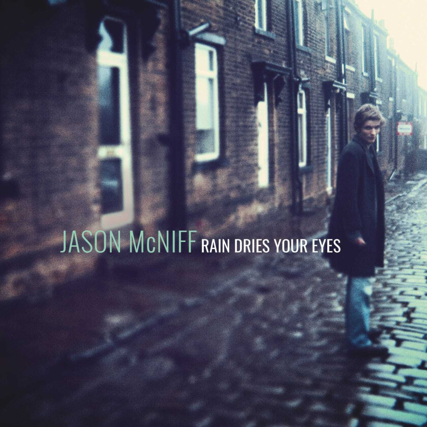 Jason McNiff  Rain Dries Your Eyes  CD