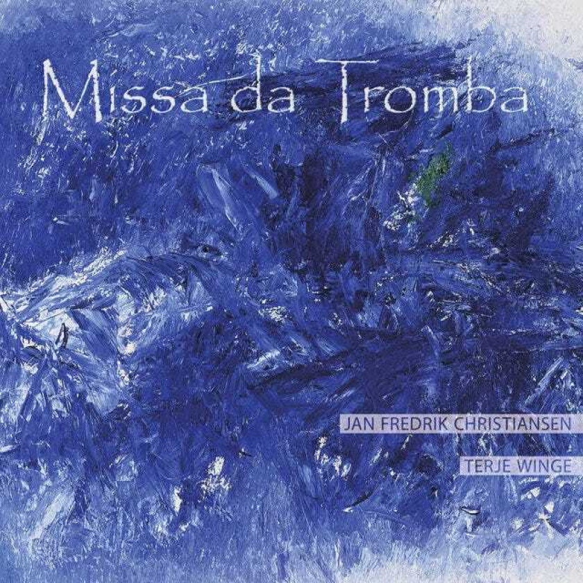 Jan Fredrik Christiansen, Terje Winge Missa Da Tromba CD