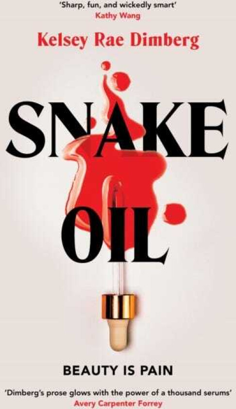 Snake Oil A razorsharp literary thriller about three women vying for power, where the cost of ambition might be deadly