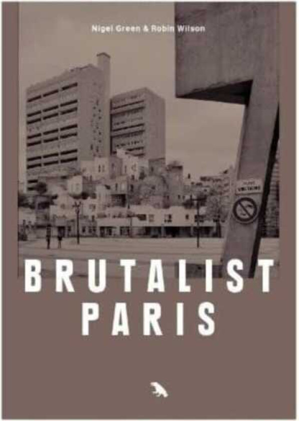 Brutalist Paris PostWar Brutalist Architecture in Paris and Environs