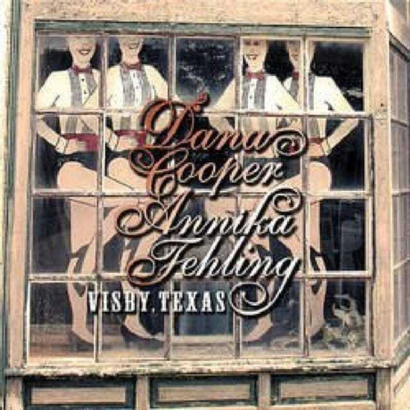 Dana Cooper & Annika Fehling Visby, Texas CD