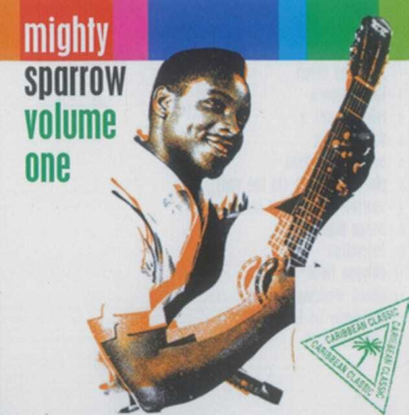 Mighty Sparrow Volume One CD