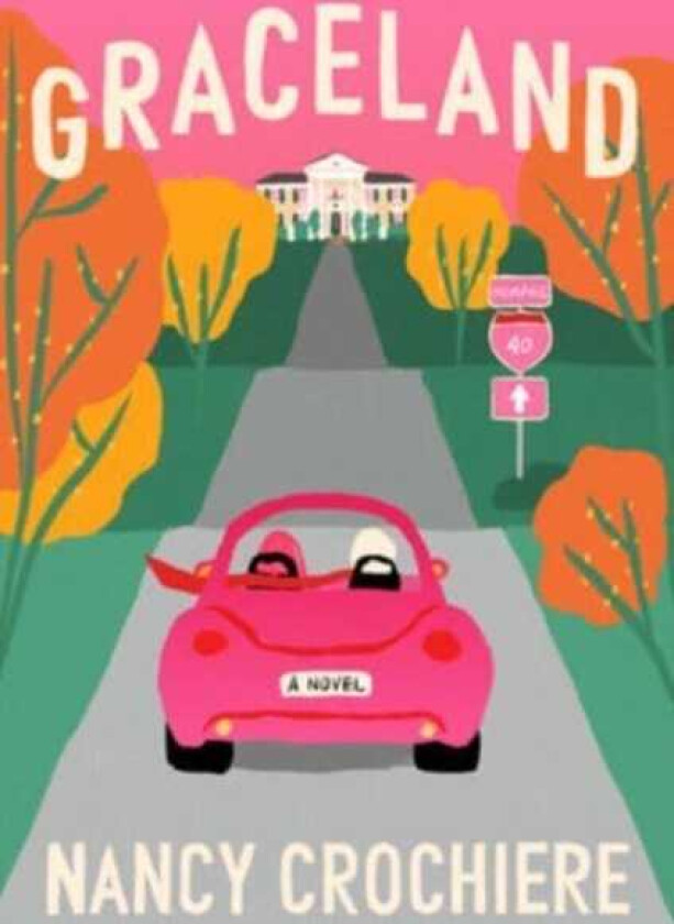 Graceland A Novel