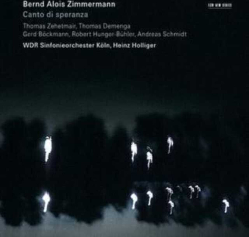 Thomas Demenga, Heinz Holliger, Andreas Schmidt, Thomas Zehetmair, Bernd Alois Zimmermann, WDR Symphony Orchestra, Gerd Böckmann, Robert HungerBühler  Zimmermann: Canto Di Speranza  CD