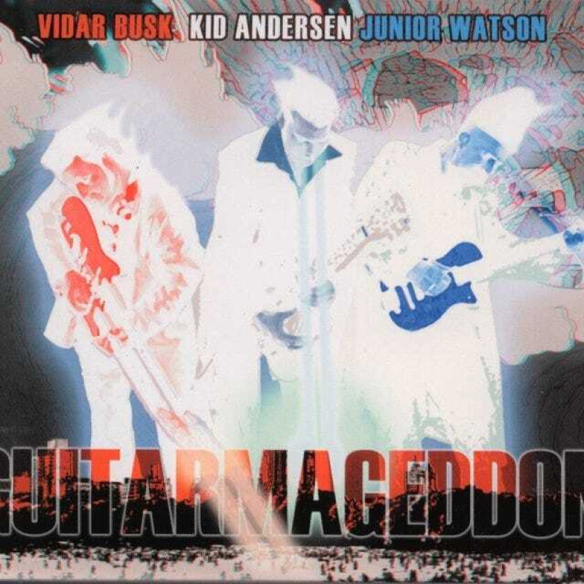 Vidar Busk, Jr. Watson, Kid Andersen Guitarmageddon CD