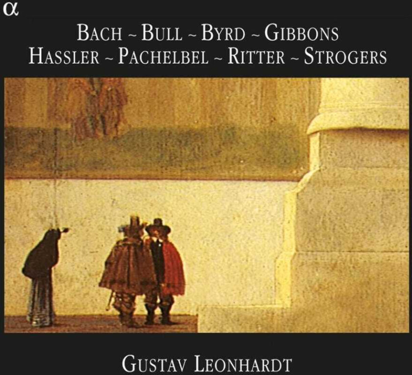 Nicholas Strogers, John Bull, Christian Ritter, Orlando Gibbons, Gustav Leonhardt, Hans Leo Hassler  Gustav Leonhardt  CD