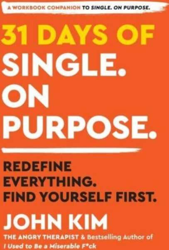 31 Days of Single on Purpose Redefine Everything. Find Yourself First.