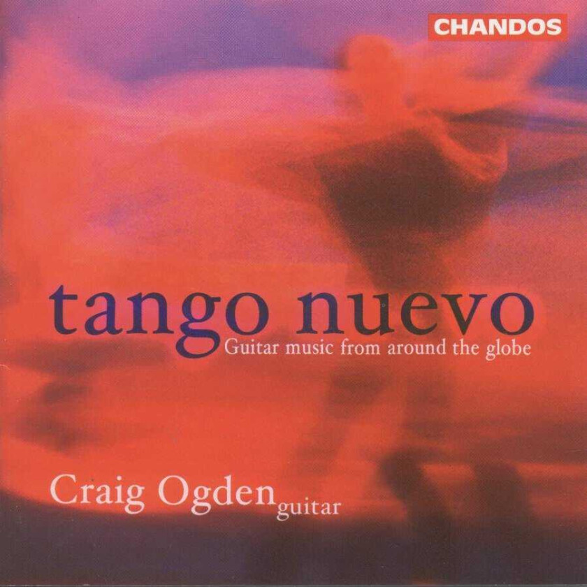 Astor Piazzolla, Michael Praetorius, Emilio Pujol, Roland Dyens, Gerald Garcia, Nikita Koshkin, Craig Ogden, Jorge Morel, Ralph Couzens Tango Nuevo CD