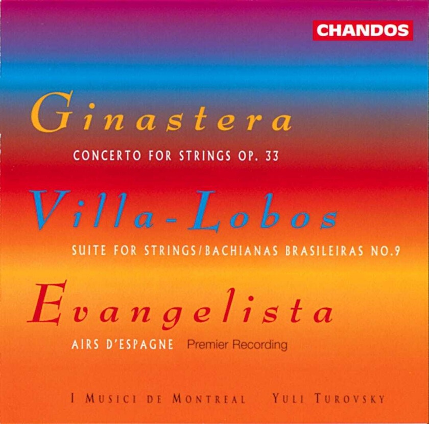 Ralph Couzens, I Musici De Montreal Orchestra, Yuli Turovsky Ginastera/VillaLobos/Evangelista: Works for Strings CD