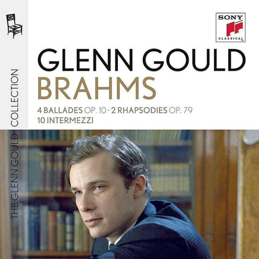 Glenn Gould Glenn Gould Plays Brahms 4 Ballades, Rhapsodies & 10 Intermezzi CD