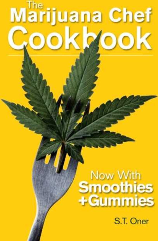 The Marijuana Chef Cookbook 4th Edition