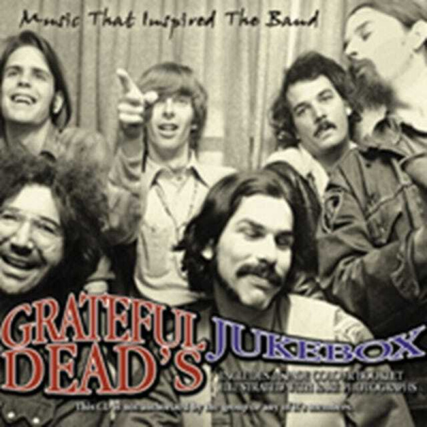 Diverse Artister Grateful Dead's Jukebox Music That Inspired The Band CD