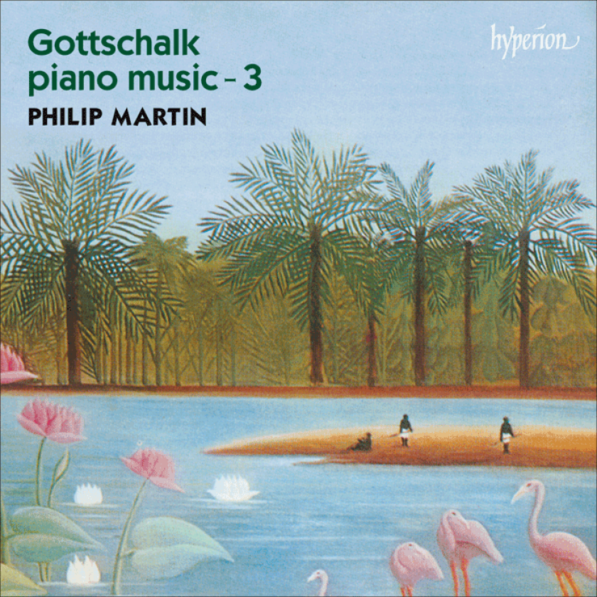 Martin Compton, Philip Martin  Gottschalk: Piano Music, Volume 3  CD