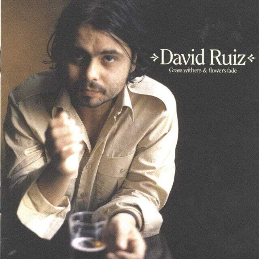 Bilde av David Ruiz  Grass Withers & Flowers Fade  CD