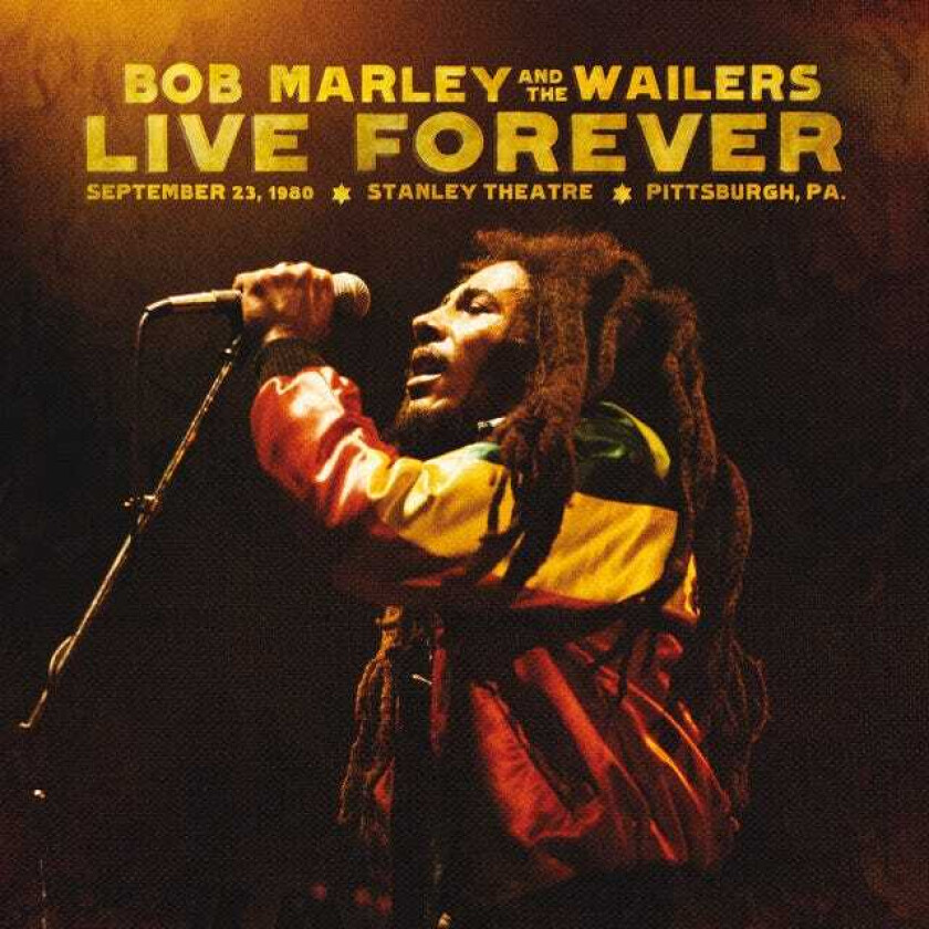 Bob Marley & The Wailers Live Forever September 23, 1980, Stanley Theatre, Pittsburgh, PA CD