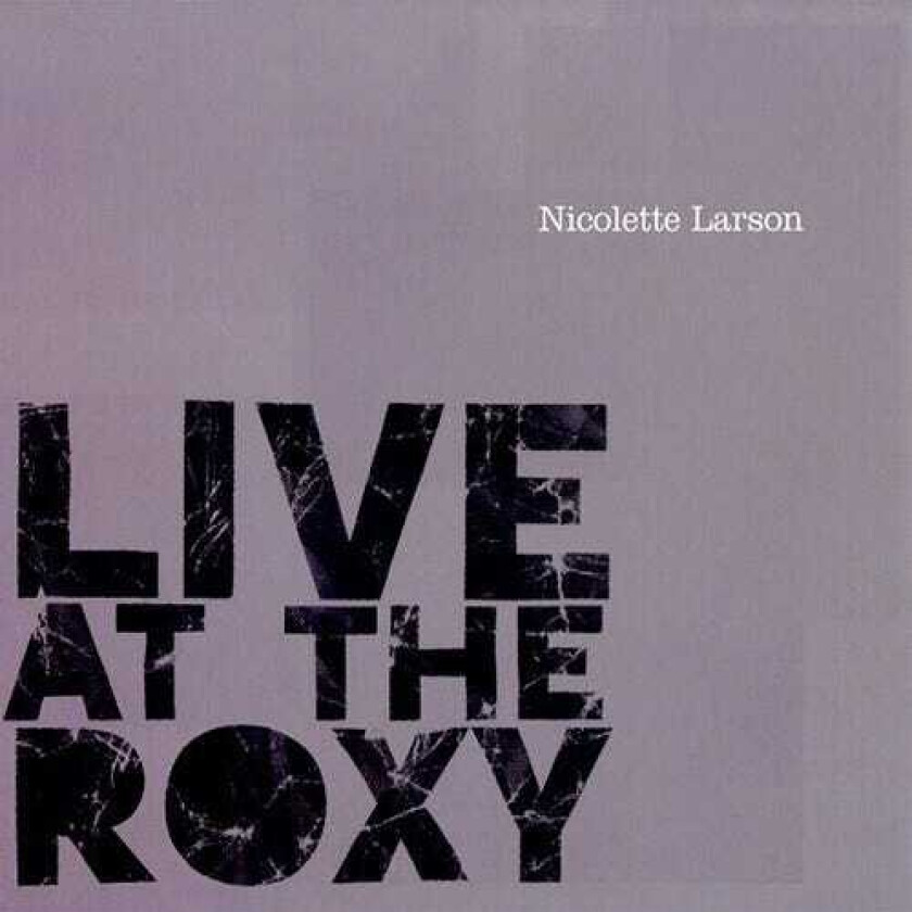 Nicolette Larson Live At The Roxy CD