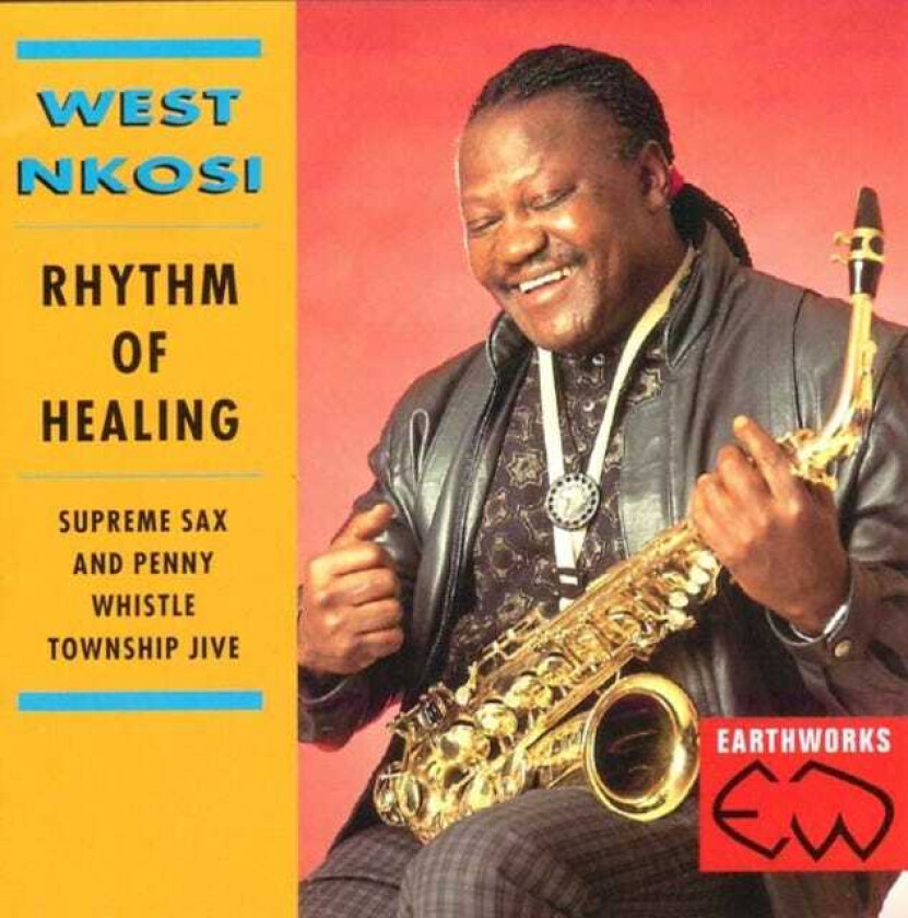 West Nkosi Rhythm Of Healing: Supreme Sax And Penny Whistle CD