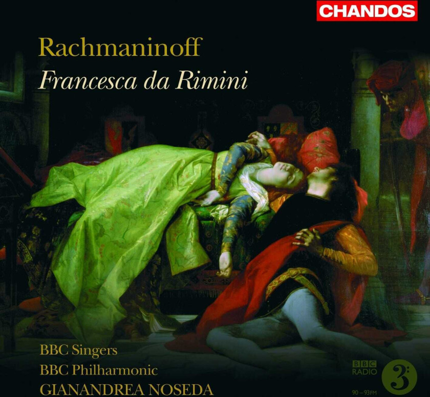 Evgeny Akimov, Gianandrea Noseda, Gennadi Bezzubenkov, BBC Singers Choir, BBC Philharmonic Orchestra, Misha Didyk, Sergey Murzaev, Svetla Vassileva Rachmaninov: Francesca di Rimini CD