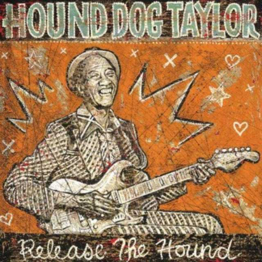 Hound Dog Taylor  Release The Hound  CD