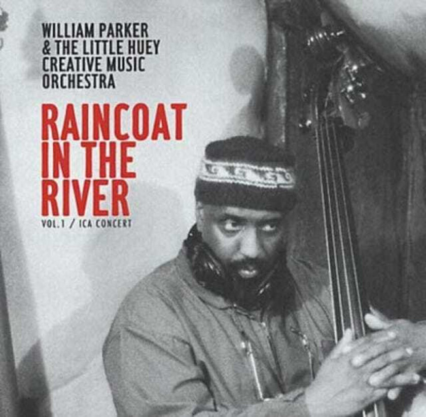 William Parker Raincoat In The River, Vol. 1: Ica Concert CD