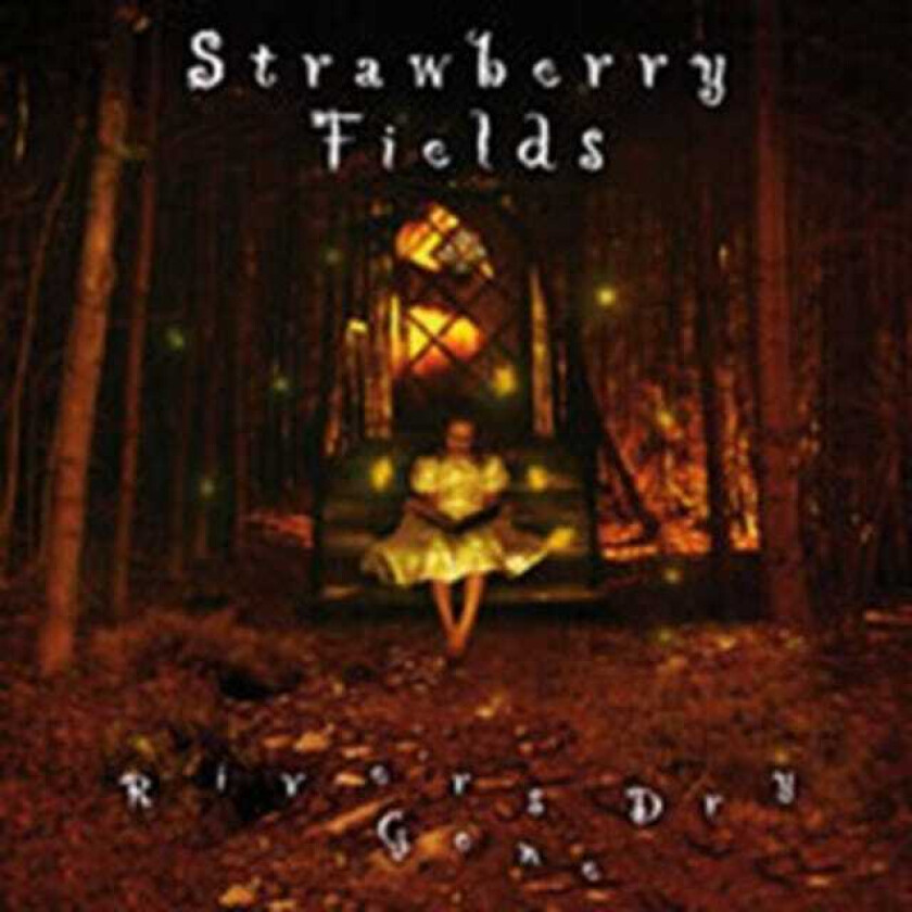 Strawberry Fields Rivers Gone Dry CD