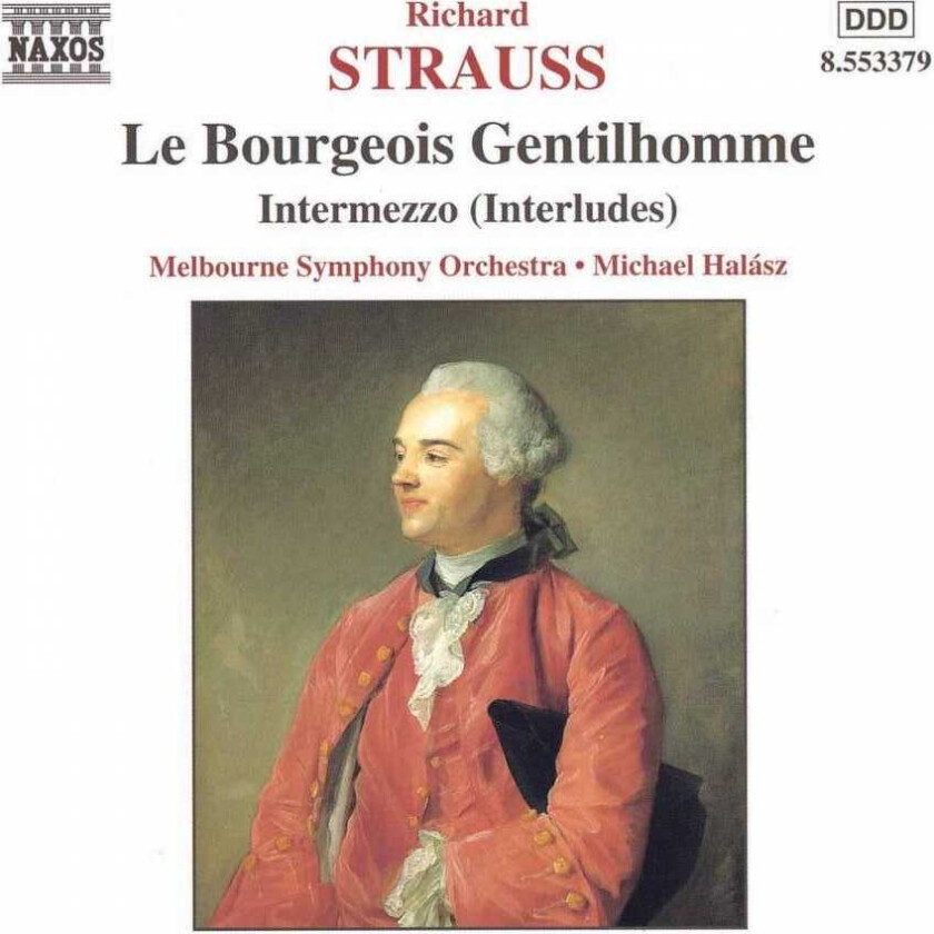 Tim Handley, Michael Halász, Melbourne Symphony Orchestra  R Strauss: Le Bourgeois Gentilhomme; Intermezzo  Interludes  CD