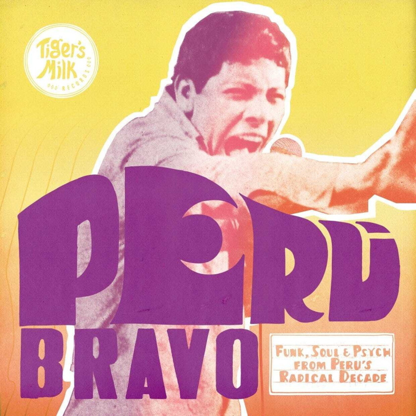 Diverse Artister, Diverse World Music  Peru Bravo  Funk, Soul & Psych From Peru's Radical Decade  LP/Vinyl