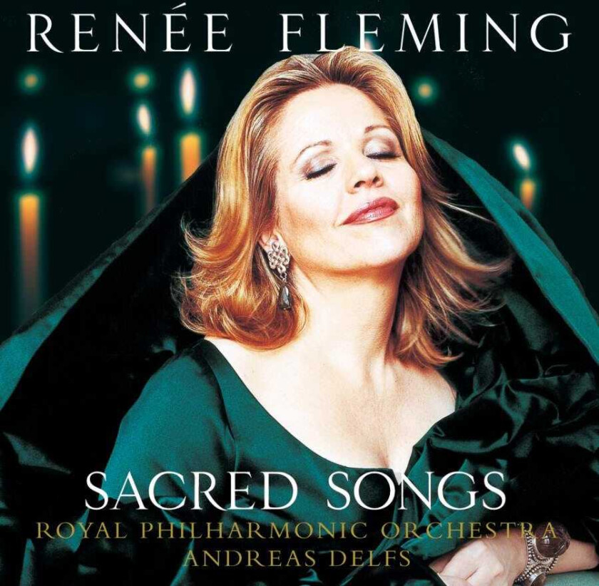 Royal Philharmonic Orchestra, London Voices Choir, Susan Graham, Siegfried Ochs, Engelbert Humperdinck, Leonard Bernstein, Andreas Delfs, Renée Fleming  Reneé Fleming  Sacred Songs  CD