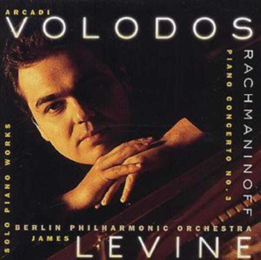Berlin Philharmonic Orchestra, Thomas Frost, James Levine, Richard King, Arcadi Volodos Rachmaninov: Piano Concerto No.3 etc CD