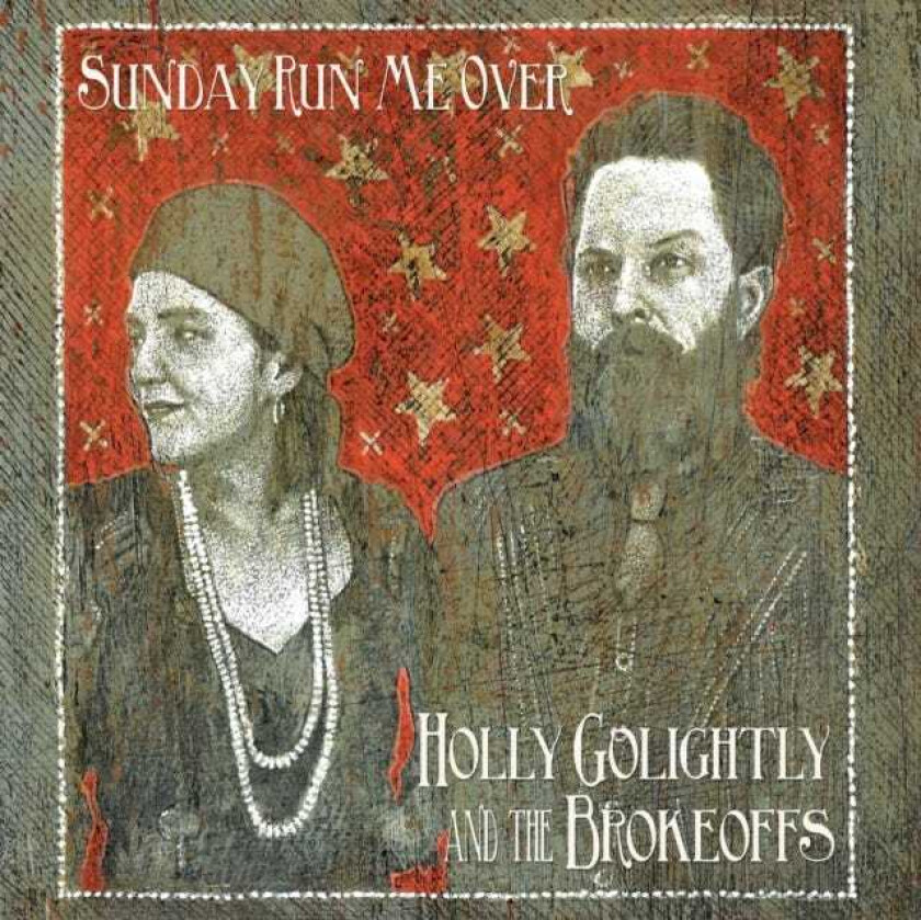Holly Golightly & The Brokeoffs, Holly Golightly Sunday Run Me Over CD