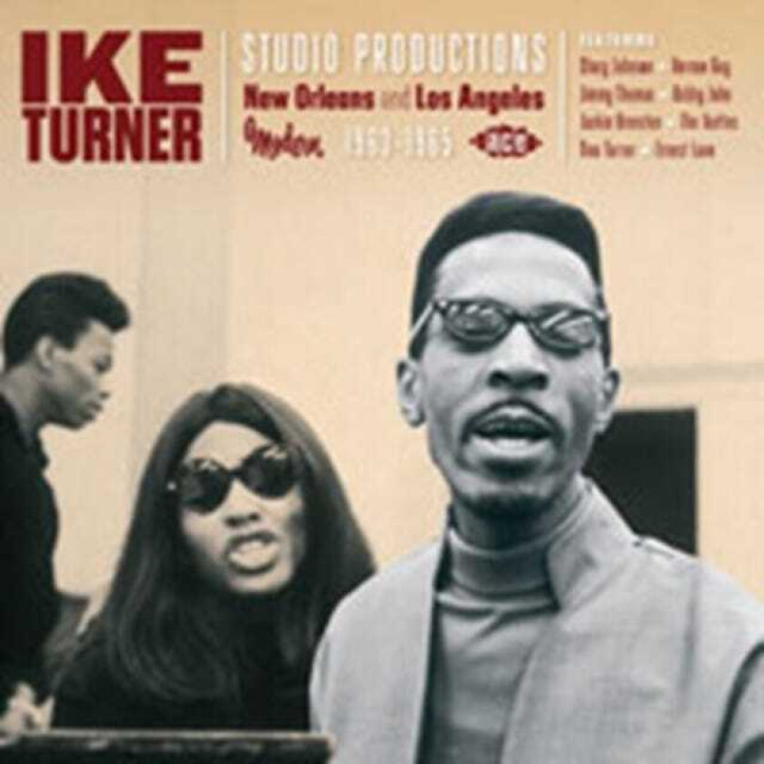 Ike Turner Studio Productions New Orleans And Los Angeles 19631965 CD