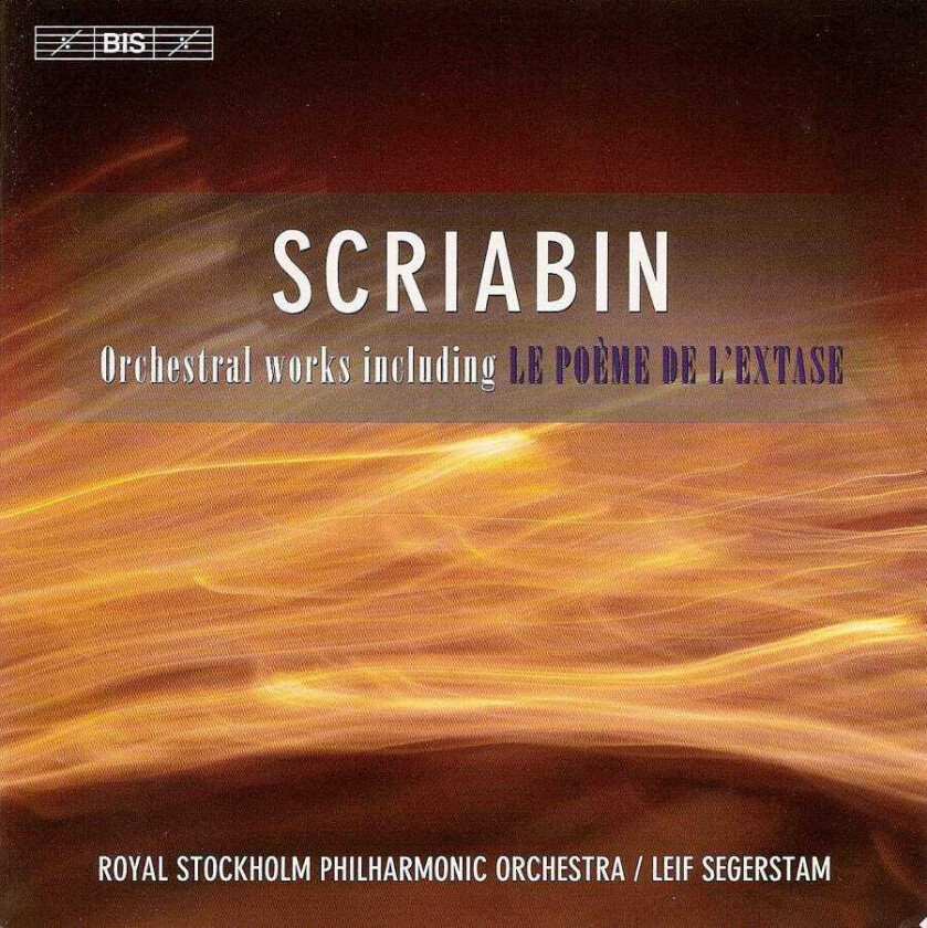 Love Derwinger, Roland Pöntinen, Leif Segerstam, (Royal) Stockholm Philharmonic Orchestra, (Royal) Stockholm Philharmonic Choir, Lars Magnusson, Inger Blom Scriabin: Orchestral Music CD