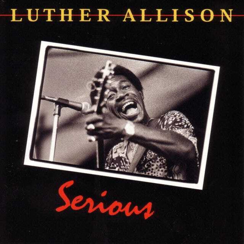Luther Allison Serious CD