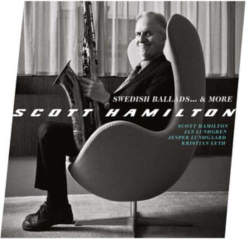 Scott Hamilton  Swedish Ballads....& More  CD