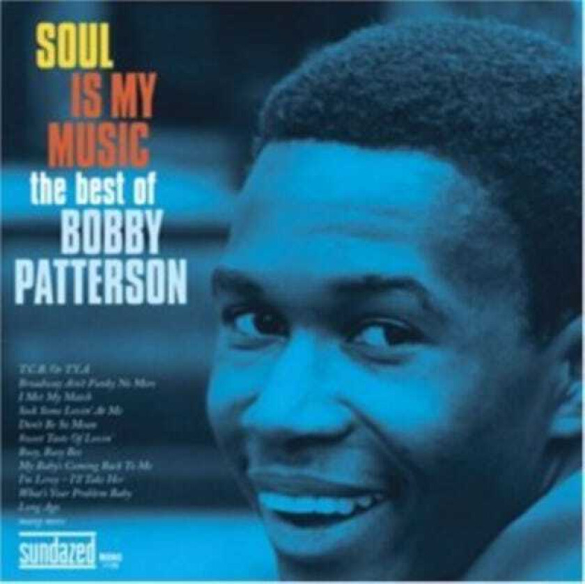 Bobby Patterson  Soul Is My Music: Best Of Bobby Patterson  CD