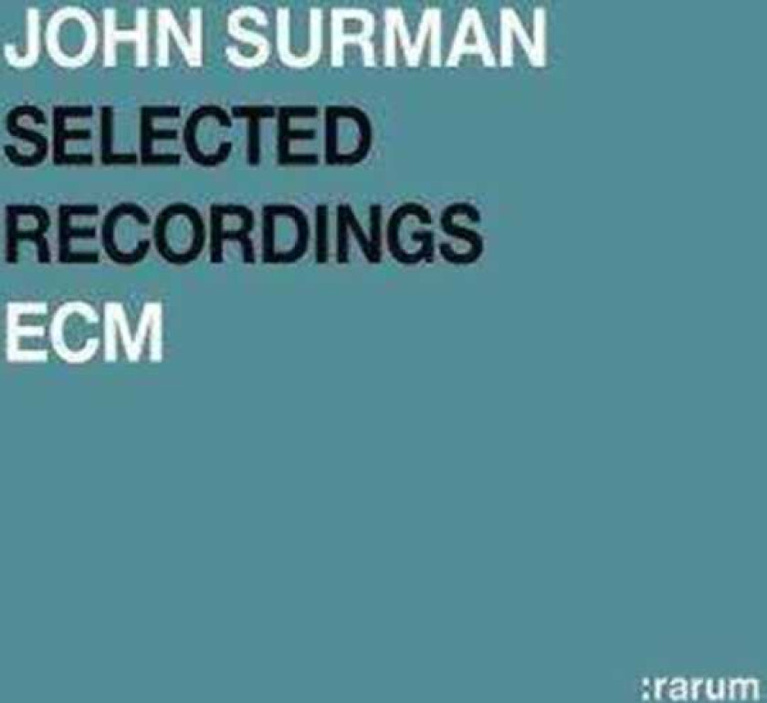 John Surman Selected Recordings: Rarum XIII CD