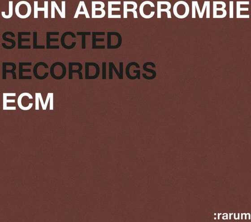 John Abercrombie Selected Recordings: Rarum XIV CD