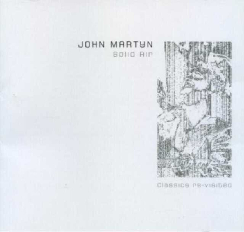John Martyn Solid Air: Classics Revisited CD