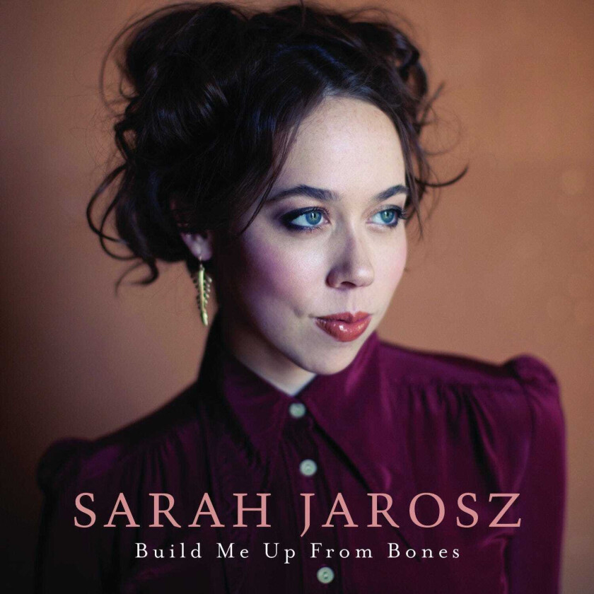 Sarah Jarosz Build Me Up From Bones CD